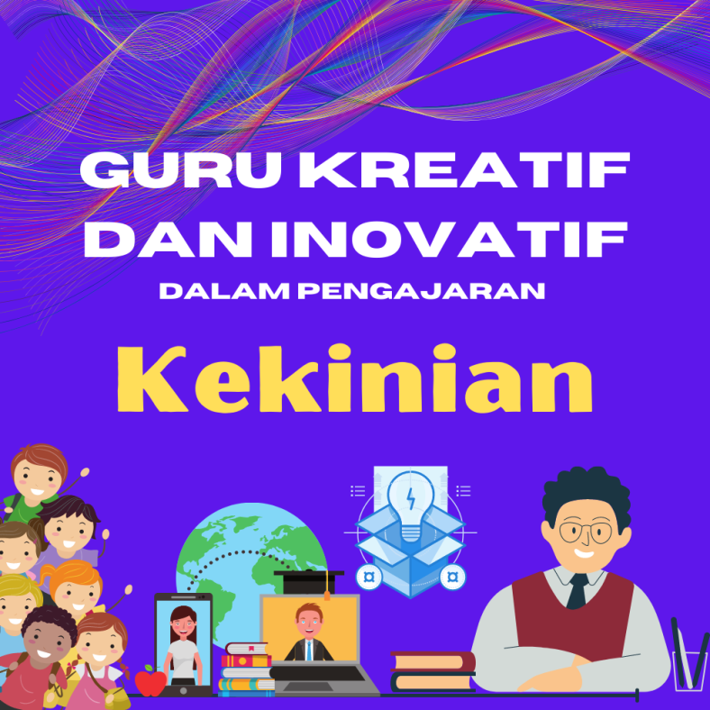 Panduan Untuk Menjadi Guru Inovatif dan Kreatif